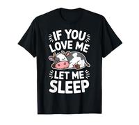 Vaca Si Me Amas Déjame Dormir Camiseta