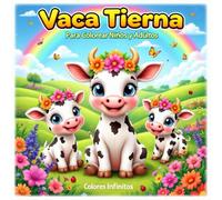 Vaca Tierna para Colorear: Libro de Colorear para Niños y Adultos con Dibujos Kawaii y Flores: 60 páginas adorables para colorear vacas, flores y paisajes encantadores.