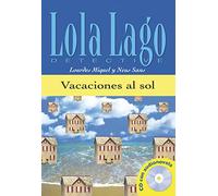 Vacaciones al sol, Lola Lago + CD: Vacaciones al sol, Lola Lago + CD Libro de bolsillo - 23. Januar 2003 (CD de Lola Lago a un enlace de descarga en difusion.com)