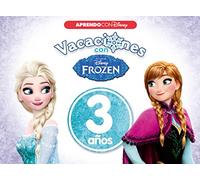 Vacaciones con Frozen (3 años) (Disney. Cuaderno de vacaciones) (Aprendo con Disney)