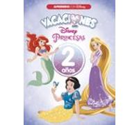 Vacaciones Con Las Princesas Disney. 2 Años (aprendo Con Disney)