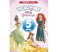 Vacaciones con las Princesas Disney (5 años) (Disney. Cuaderno de vacaciones) (Aprendo con Disney)