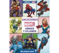 Vacaciones Con Marvel. Heroes Y Villanos. Me Preparo Para 1º