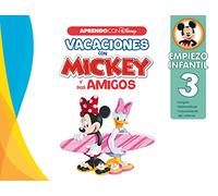 Vacaciones con Mickey y sus amigos. Empiezo infantil (Disney. Cuaderno de vacaciones 3 años): Lengua, Matemáticas y Conocimiento del entorno (Aprendo con Disney)