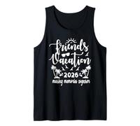 Vacaciones de Amigos 2026 Hacer Recuerdos Juntos, Viaje de Chicas Camiseta sin Mangas