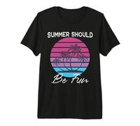 Vacaciones de Verano Playa Tropical El Verano debería ser Divertido Camiseta Premium
