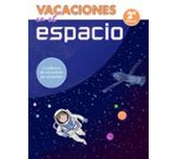 Vacaciones En El Espacio - 2º De Primaria (Cuadernos De Vacaciones Por Proyectos)