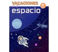 Vacaciones En El Espacio - 2º De Primaria (cuadernos De Vacaciones Por