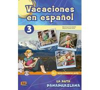 Vacaciones en español 3: La Ruta Panamericana (Cuadernos de vacaciones)
