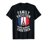 Vacaciones en Familia Haciendo Recuerdos Juntos Torre Eiffel París Camiseta