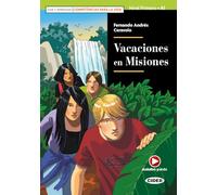 Vacaciones en misiones. Nivel A1. Leer y aprender. Competencias para la vida. Con e-book. Con espansione online. Con Audio: Vacaciones en misiones + online audio + App