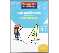 Vacaciones en Santillana 100 problemas para repasar Matematiques 4 Primary School - 9788479182304 (CUADERNOS DE VACACIONES), versión en catalán