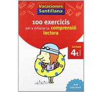 VACACIONES SANTILLANA 100 EXERCICS PER A MILLORAR LA COMPRESIO LECTORA 4 PRIMARIA