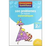 VACACIONES SANTILLANA 100 PROBLEMES PER REPASSAR MATEMATIQUES 2 PRIMARIA (CUADERNOS DE VACACIONES)