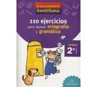 VACACIONES SANTILLANA 2 PRIMARIA 110 EJERCICIOS PARA REPASAR ORTOGRAFIA Y GRAMATICA