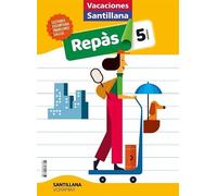 VACACIONES SANTILLANA 5 PRIMARIA REPAS (CUADERNOS DE VACACIONES) Catalán