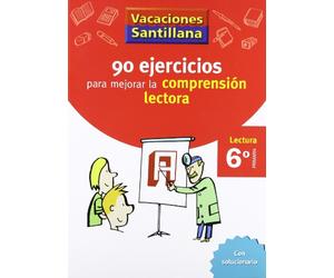 VACACIONES SANTILLANA 6 PRIMARIA 90 EJERCICIOS PARA MEJORAR LA COMPRENSION LECTORA