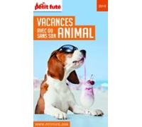 Vacances Avec Ou Sans Son Animal 2018 Petit Futé (ebook)