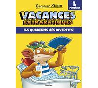 Vacances extraràtiques 1: Els quaderns més divertits! 1r Primària (Vacances Stilton)