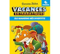 Vacances extraràtiques 4: Els quaderns més divertits! (Vacances Stilton)