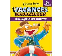 Vacances extraràtiques 5: Els quaderns més divertits! (Vacances Stilton)