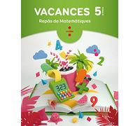Vacances. Repàs de Matemàtiques. 5 Primària (SIN COLECCION)
