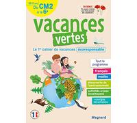Vacances vertes, du CM2 à la 6e: Le premier cahier de vacances écoresponsable !