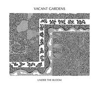 Vacant Gardens - Under the Bloom [VINYL] [Vinilo]