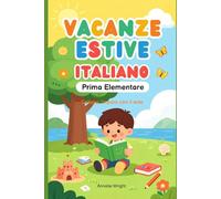 VACANZE ESTIVE ITALIANO: PRIMA ELEMENTARE