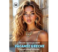 VACANZE GRECHE - Libro da colorare per Adulti | Ritratti realistici Grayscale (in scala di grigi) | Splendidi ritratti femminili da colorare | Per il ... Edizione italiana (Avventure colorate)