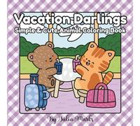 Vacation Darlings: Simple & Cute Animal Coloring Book (Cozy Darlings Coloring Books)
