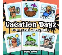 Vacation Dayz: Cute Travel Adventures Bold and Easy Coloring Book for Adults and Kids
