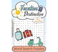 Vacation Destination Word Search Puzzles: Word Searches About Theme Parks, Travel, Famous Cities, Monuments And More | 6x9 inches, 128 pages | 60+ ... Great For Gifts, Vacations, Relaxing And More