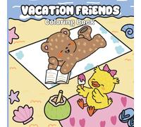 Vacation Friends Coloring Book: Cute Animal Adventures for Creative Vacation Coloring