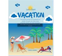 ''Vacation is on ,Travel Journal ''premium designed like notebook' for travel enthusiasts, bloggers, social: for Travellers, Adults & Kids, gifts to ... notes paste photos | 134 pages 7.5x9.2inch