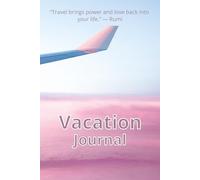 Vacation Journal: Document Your Next AdventureI 6x9",100 Pages I Lined Pages