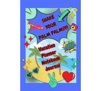 Vacation Planner, notebook, Journal: Vacay Ready!! Everything you need in one place!!