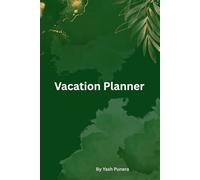 Vacation Planner: Simple & Fun Organizer to Plan Your Dream Holiday with Ease: Track Your Travel Budget, Packing List, Itinerary, and Memories in One Place