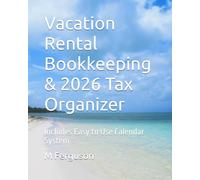 Vacation Rental Bookkeeping & 2026 Tax Organizer: Includes Easy to Use Calendar System