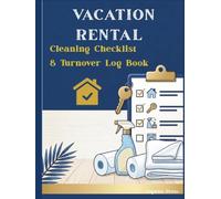 Vacation Rental Cleaning Checklist & Turnover Log Book: Room-by-Room Cleaning Checklists, Damage & Supply Tracking, Guest-Ready Verification Sign-Off ... Teams | 52 Turnover Records, 8.5" x 11"
