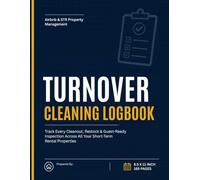 Vacation Rental Turnover Cleaning Logbook: Room-by-Room Checklists, Supply Tracking & Guest Inspection Records for STR Property Managers - 8.5" x 11" | 165 Pages