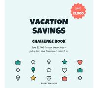 Vacation Savings Challenge Book: Save $2,000 for Your Dream Trip - Pick a Box, Save the Amount, Color It In (Box by Box Savings Challenges)
