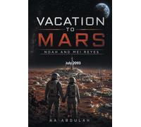 Vacation to Mars in 2093: Noah and Mei Reyes