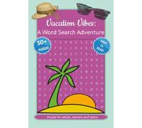 Vacation Vibes : A Word Search Adventure: Word Searches with Easy-to-Read Print about Vacation, Travel , Beach and More | 6x9 Inches, 110 Pages | 50+ ... Gift for Vacations, Holidays & Free Time