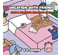 Vacation with Friends: Cute & Relaxing Coloring Book