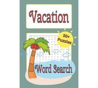 Vacation Word Search Puzzle Book: Word Searches with Easy to Read Print about Adventure, Traveling, and Summer [6x9 inches,110 pages] 50+ puzzles for brain boosting fun, gifts, and free time.