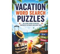 Vacation Word Search Puzzles: 60 Travel-Themed Puzzles for Relaxation and Stress Relief - A Fun Brain Workout for Adults and Seniors, Perfect Gift for Trip Dreamers