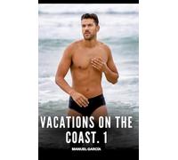 Vacations on the coast. 1: Explicit Gay Erotic Stories in Italian for Adults: 4