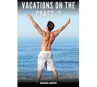 Vacations on the coast. 2: Explicit Gay Erotic Stories in Italian for Adults: 5