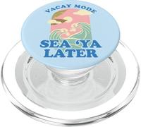 Vacay Mode Sea 'Ya Later Summer Vacation PopSockets PopGrip para MagSafe